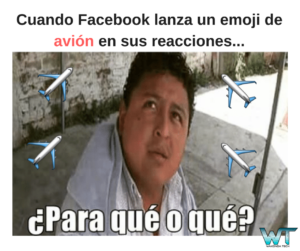 Ahora Facebook nos da el “avión”con su nueva reacción. 26